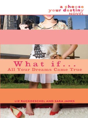 cover image of What If... All Your Dreams Came True